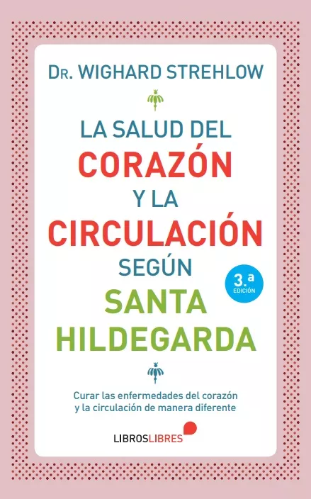 Portada del Libro La Salud Del Corazon Y La Circulacion Segun Santa Hildegarda de Wighard Strehlow - 9788415570820
