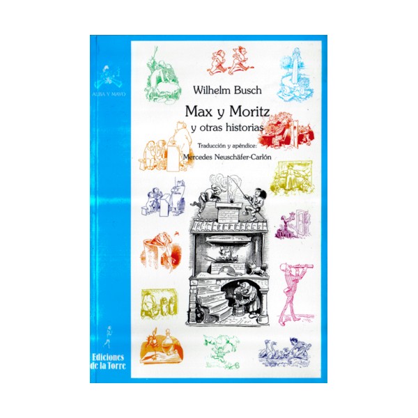 Portada del Libro Max Y Moritz Y Otras Historias de Wilhelm Busch - 9788479603816