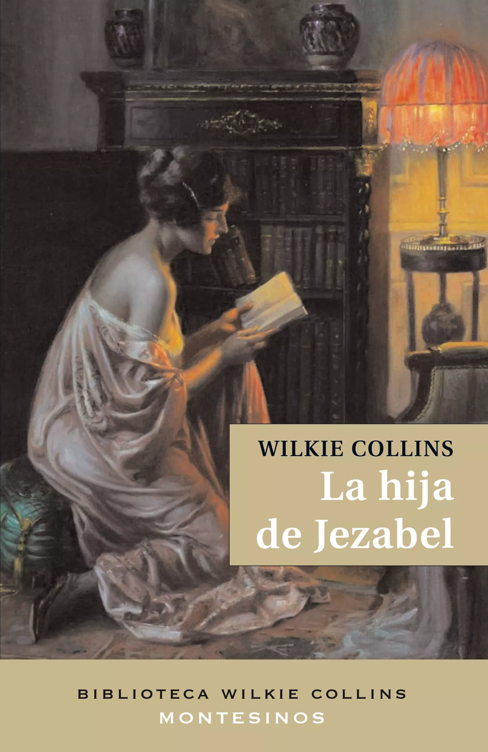 Portada del Libro La Hija De Jezabel (Montesinos) de Wilkie Collins - 9788496356702