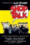 Portada del Libro Shop Talk: Conversaciones Con Will Eisner de Will Eisner - 9788498141207