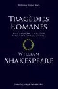 Portada del Libro Tragedies Romanes de William Shakespeare - 9788497100922