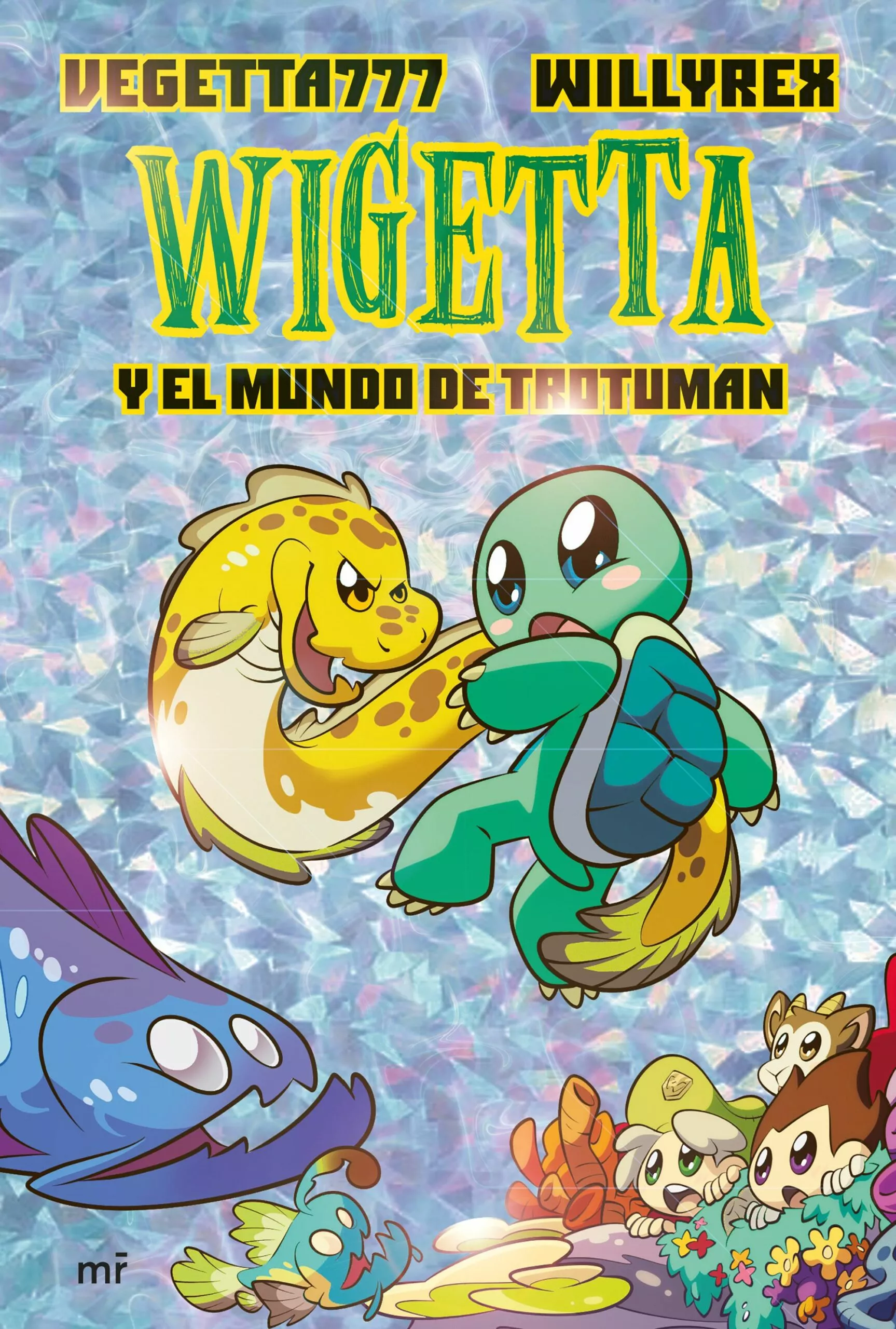 Portada del Libro Wigetta Y El Mundo De Trotuman de Willyrex - 9788427046245