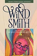 Portada del Libro Wind Smith: El Otoño De Los Corazones Rotos (Wind Smith #1) de - 9781092761918