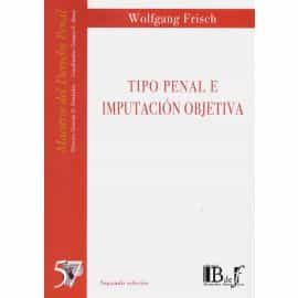 Portada del Libro Tipo Penal E Impugnacion Objetiva de Wolfgand Frisch - 9789915650012