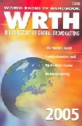 Portada del Libro World Radio Tv Handbook Wrth 2005: The Directory Of Global Broadc Asti de - 9780823077946