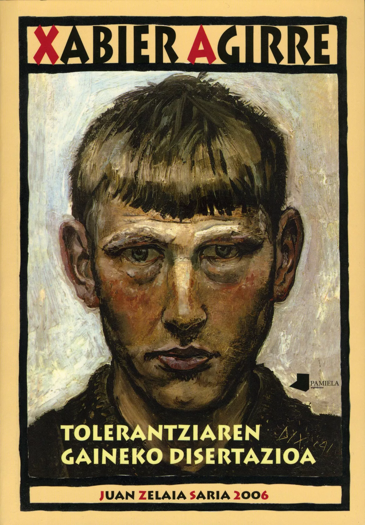 Portada del Libro Tolerantziaren Gaineko Disertazioa (Juan Zelaia Saria 2006) de Xabier Agirre Urteaga - 9788476815052