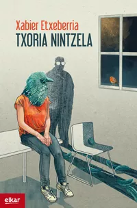 Portada del Libro Txoria Nintzela de Xabier Etxeberria Garro - 9788490279588