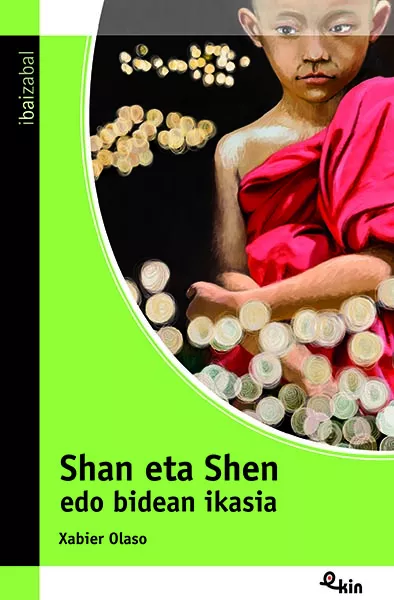 Portada del Libro Shan Eta Shen Edo Bidean Ikasia (Ekin Bilduma 48) de Xabier Olaso - 9788491067948