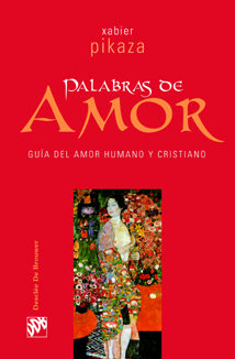 Portada del Libro Palabras De Amor de Xabier Pikaza - 9788433021465