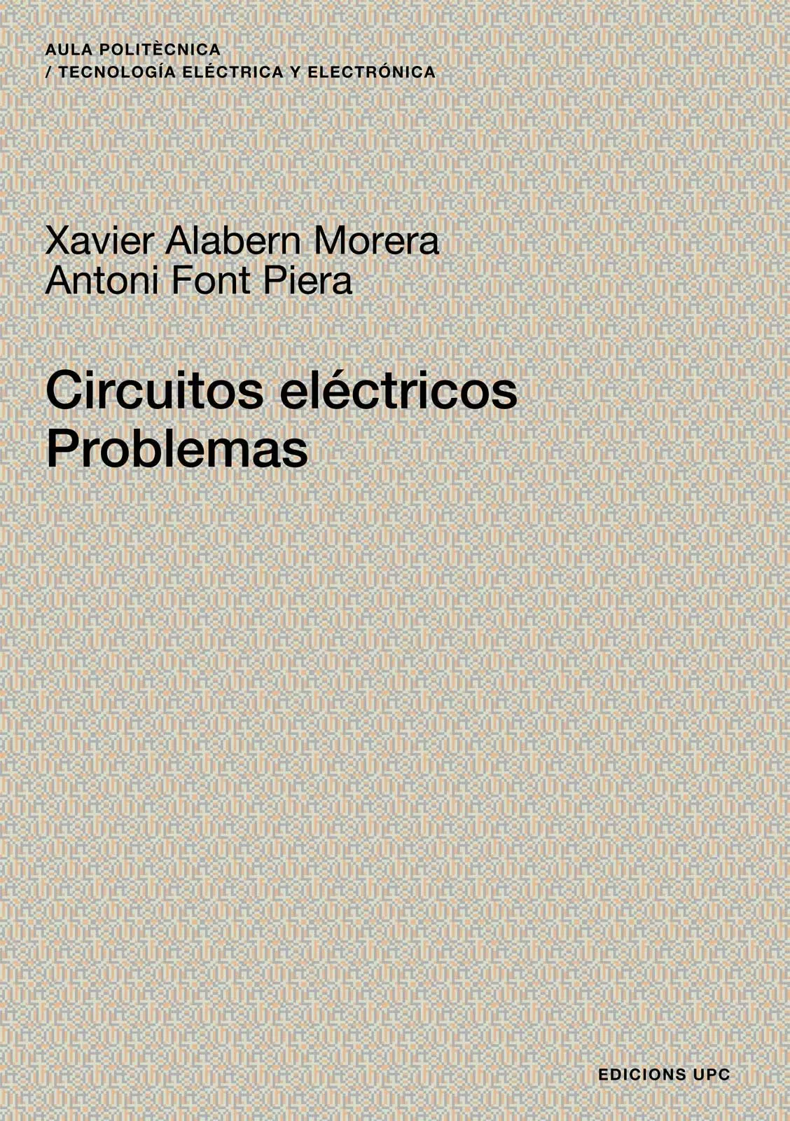 Portada del Libro Circuitos Electricos: Problemas de Xavier Alabern Morera - 9788483018590