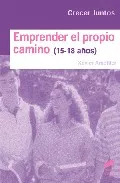 Portada del Libro Emprender El Propio Camino (15-18 Años) de Xavier Ametller - 9788497563192