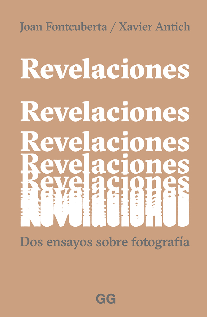 Portada del Libro Revelaciones. Dos Ensayos Sobre Fotografia de Xavier Antich - 9788425232961