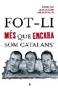 Portada del Libro Fot-Li Mes Que Encara Som Catalans! de Xavier Bru De Sala - 9788497345323