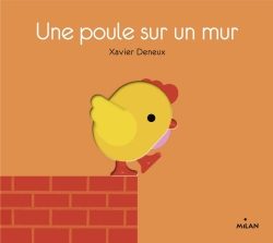 Portada del Libro Une Poule Sur Un Mur de Xavier Deneux - 9782408019044