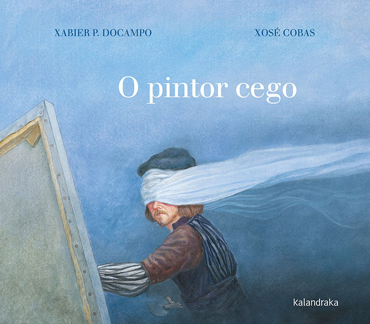 Portada del Libro O Pintor Cego de Xavier P. Docampo - 9788413430195