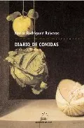 Portada del Libro Diario De Comidas de Xavier Rodriguez Baixeras - 9788482887685
