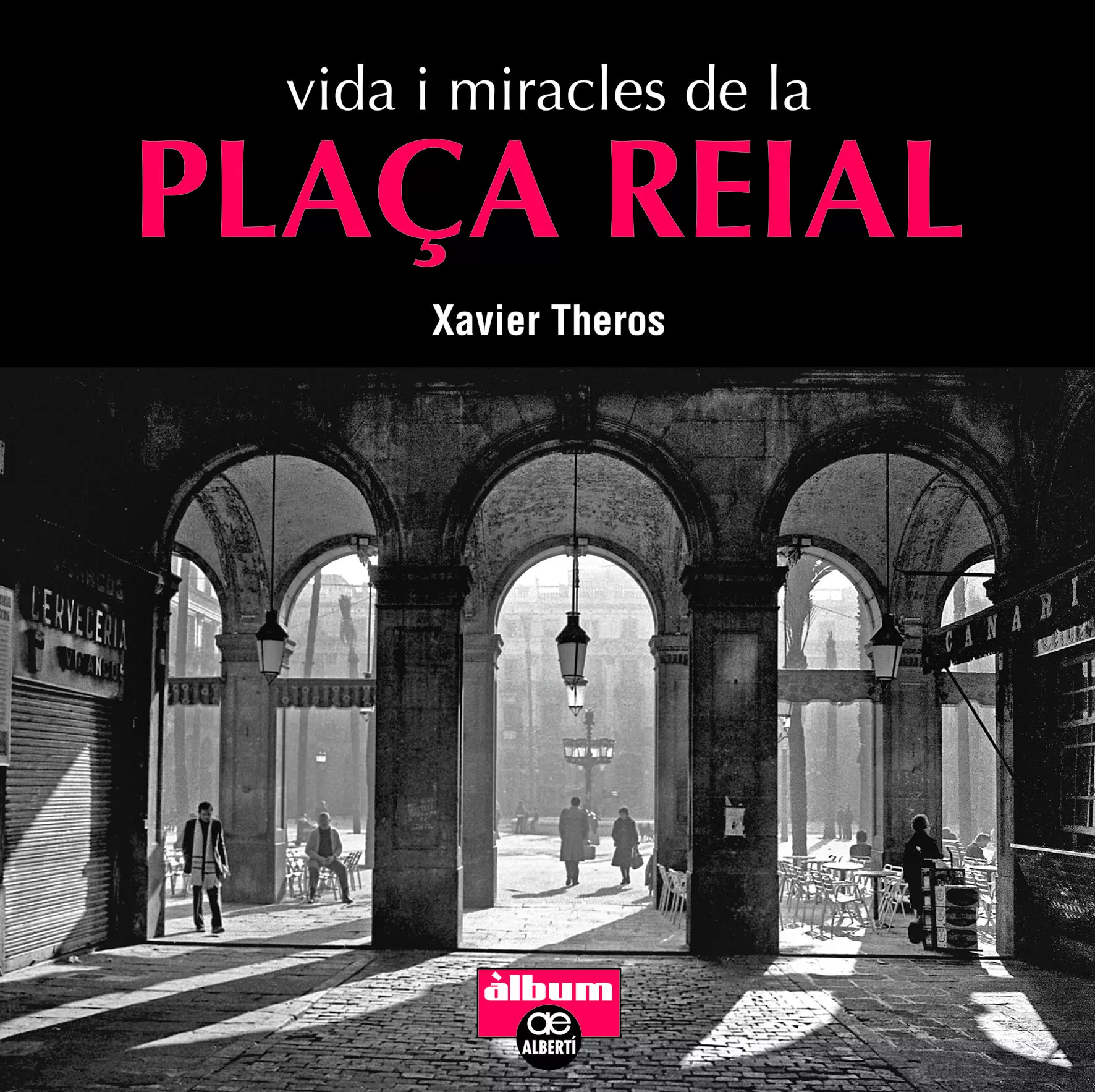 Portada del Libro Vida I Miracles De La Plaça Reial de Xavier Theros - 9788472461710