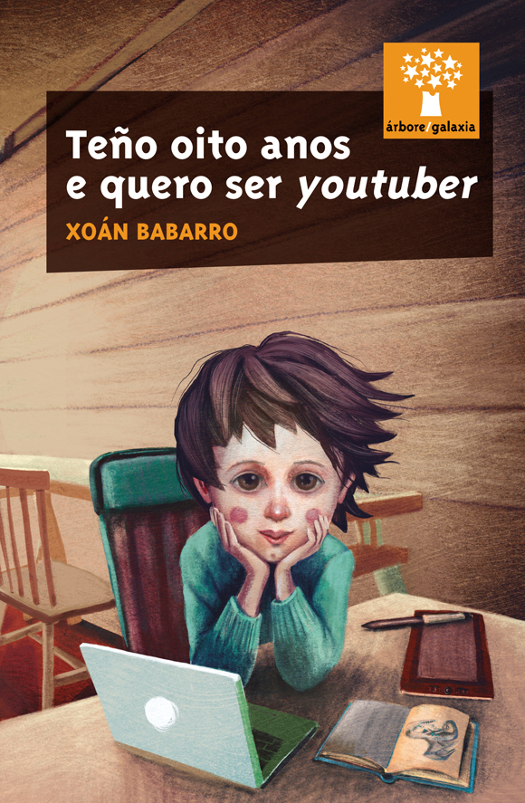 Portada del Libro Teño Oito Anos E Quero Ser Youtuber de Xoan Babarro Gonzalez - 9788491514282