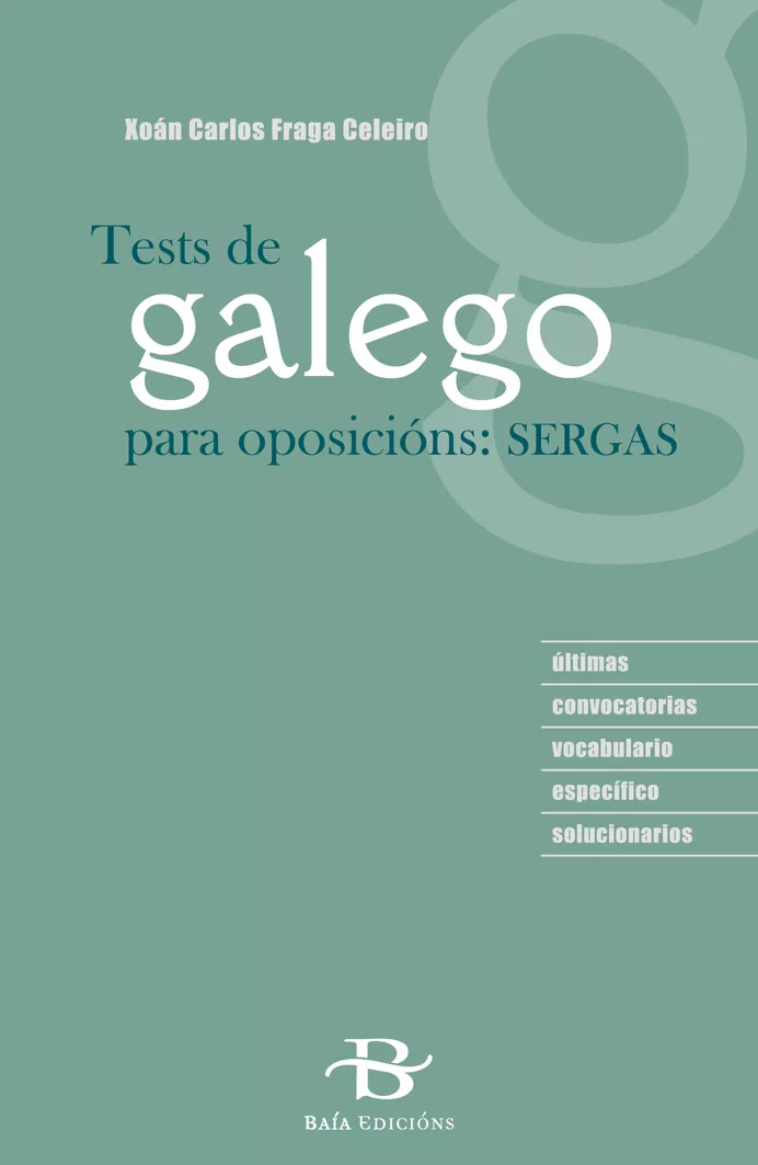 Portada del Libro Tests De Galego Para Oposicions: Sergas de Xoan Carlos Fraga Celeiro - 9788496526464