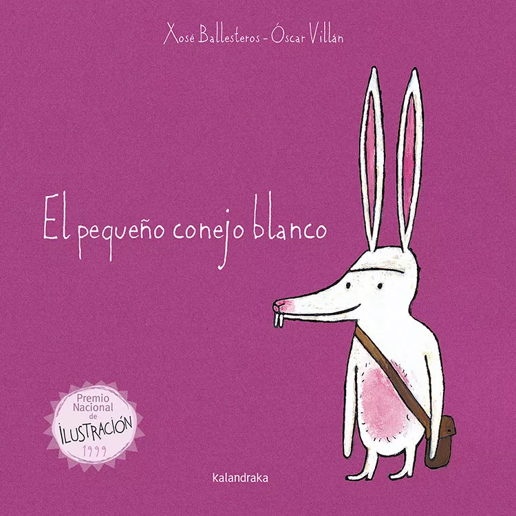 Portada del Libro El Pequeño Conejo Blanco: Cuento Popular Portugues de Xose Ballesteros - 9788484645658