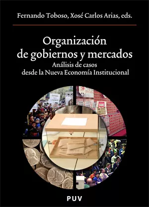 Portada del Libro Organizacion De Gobiernos Y Mercados. Analisis De Casos Desde La Nueva de Xose Carlos Arias - 9788437064000