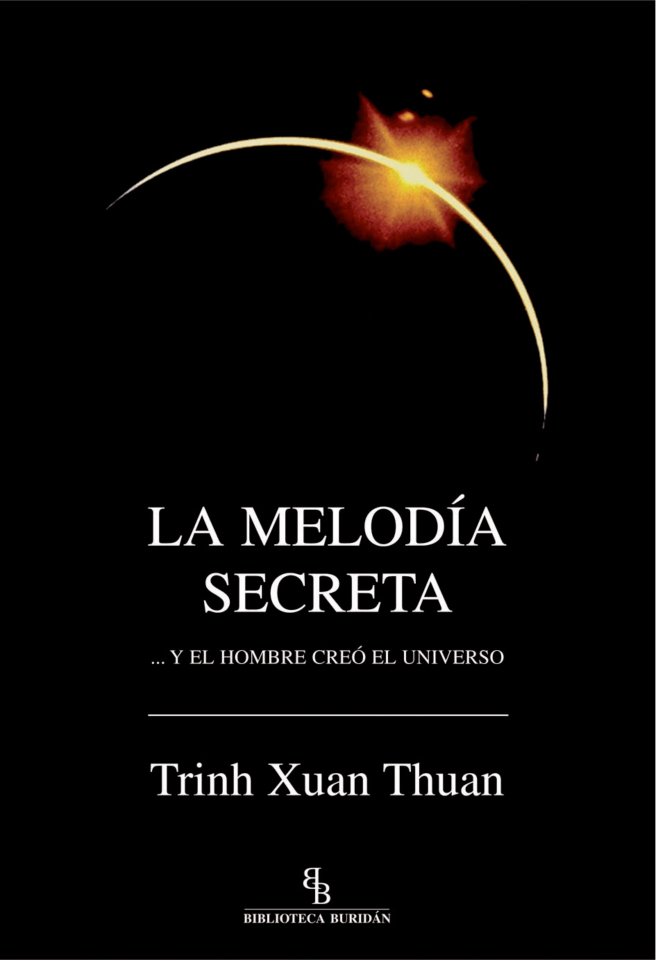 Portada del Libro La Melodia Secreta (Biblioteca Buridan) de Xuan Thuan Trinh - 9788496831209