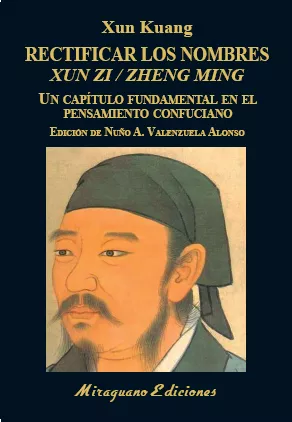 Portada del Libro Rectificar Los Nombres (Xun Zi/Zheng Ming) de Xun Kuang - 9788478134830