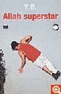 Portada del Libro Allah Superstar de Y. B. - 9782253112495