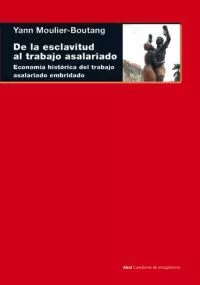 Portada del Libro De La Esclavitud Al Trabajo Asalariado de Y. Moulier Boutang - 9788446019770