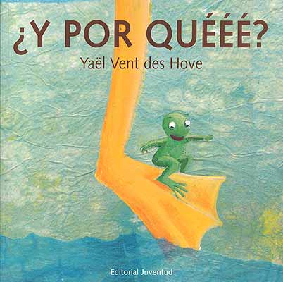 Portada del Libro ¿Y Por Queee? de Yael Vent Des Hove - 9788426134646