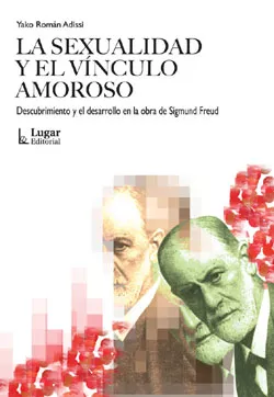 Portada del Libro La Sexualidad Y El Vinculo Amoroso : Descubrimiento Y Desarrollo En La de Yako Roman Adissi - 9789508922663