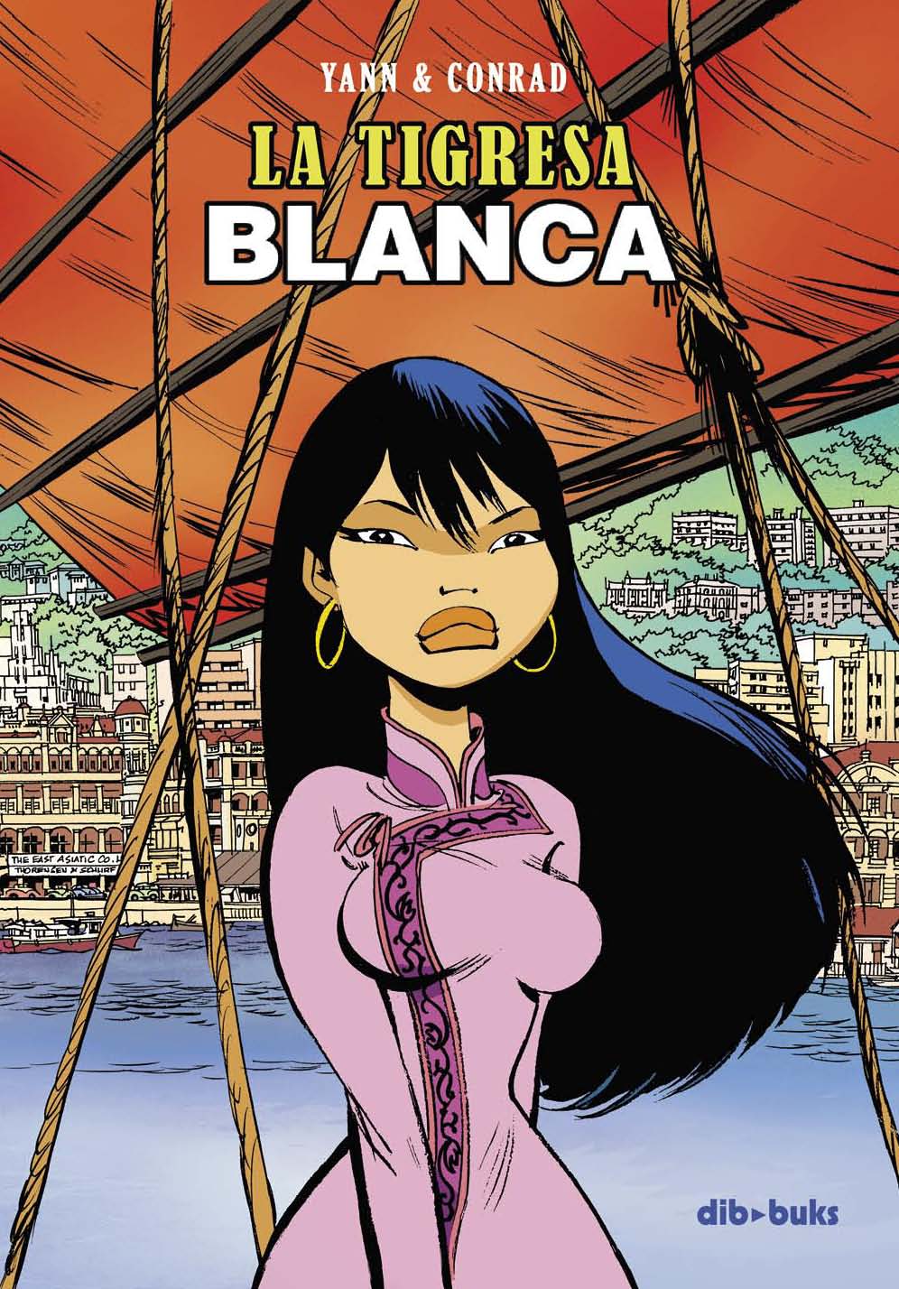 Portada del Libro La Tigresa Blanca de Yann & Conrad - 9788493527372