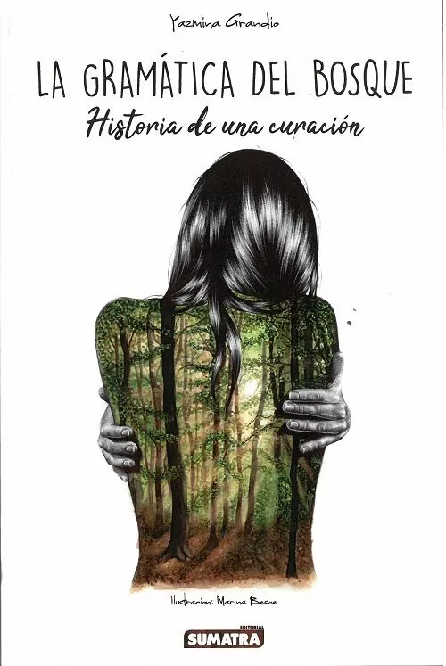 Portada del Libro La Gramatica Del Bosque: Historia De Una Curación de Yasmina Grandio - 9788416336302