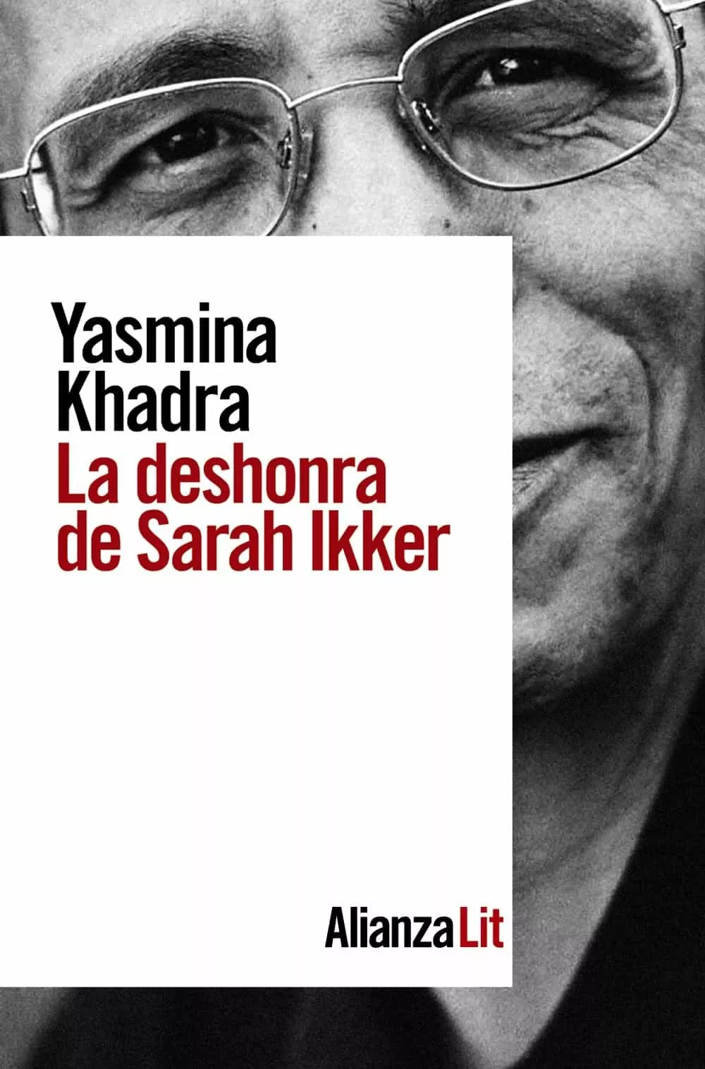 Portada del Libro La Deshonra De Sarah Ikker de Yasmina Khadra - 9788491817994