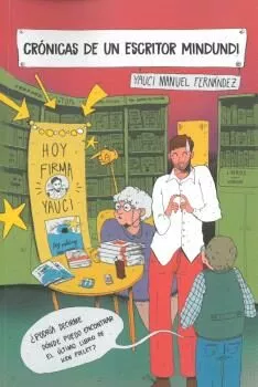 Portada del Libro Crónicas De Un Escritor Mindundi de Yauci Manuel Fernandez Ingles - 9788412109405