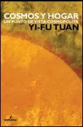 Portada del Libro Cosmos Y Hogar: Un Punto De Vista Cosmopolita de Yi Fu Tuan - 9788493327392