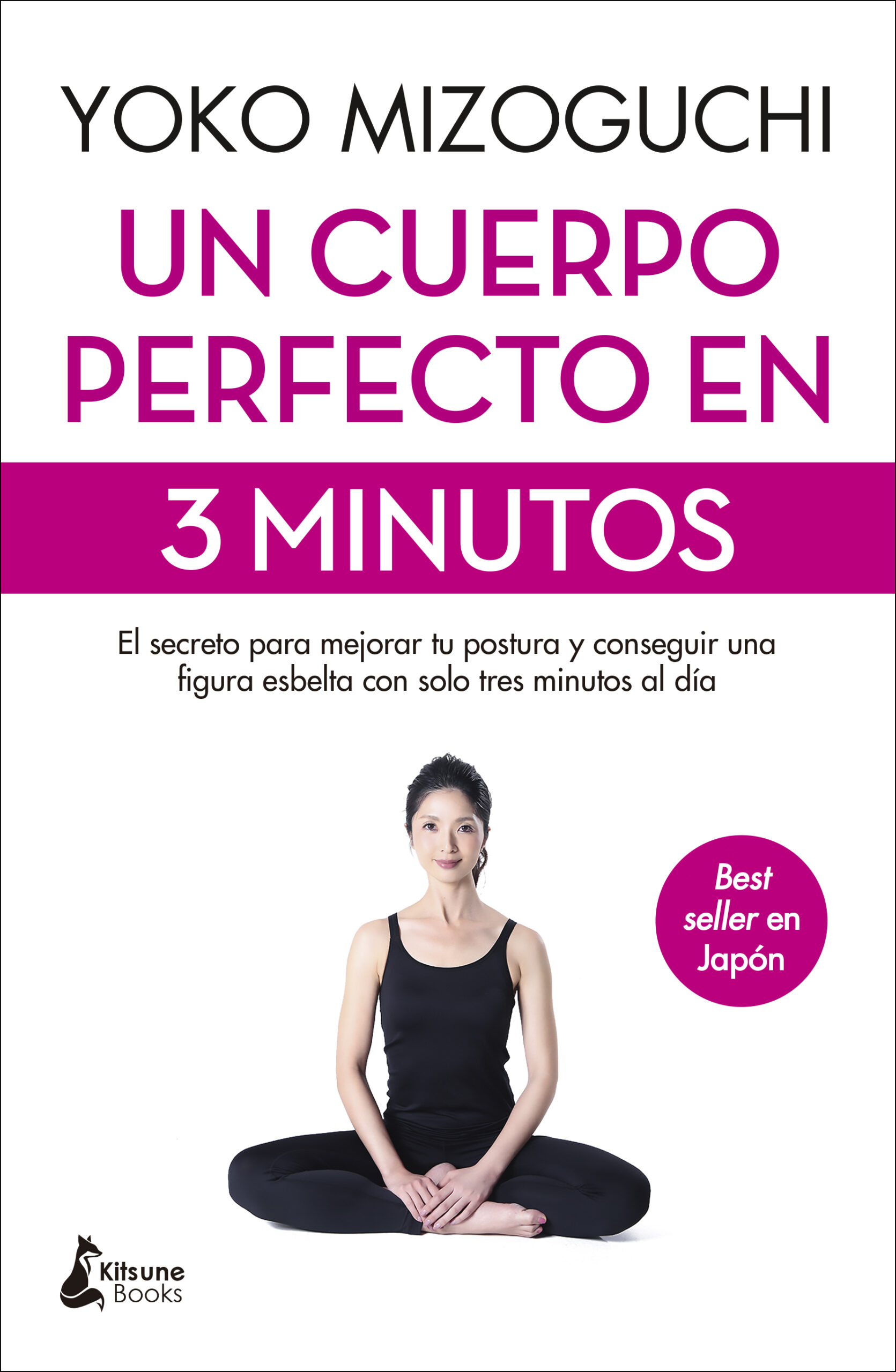 Portada del Libro Un Cuerpo Perfecto En 3 Minutos de Yoko Mizoguchi - 9788416788774