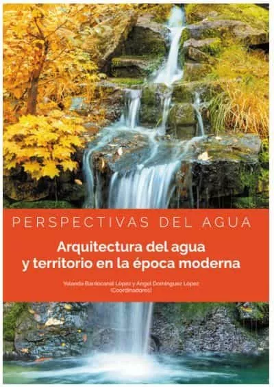 Portada del Libro Arquitectura Del Agua Y Territorio En La Epoca Moderna de Yolanda Barriocanal Lopez - 9788413243993
