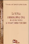 Portada del Libro Tutela Jurisdiccional Civil De Los Intereses De Consumidores Y Us Uari de Yolanda De Lucchi Lopez Tapia - 9788496261082