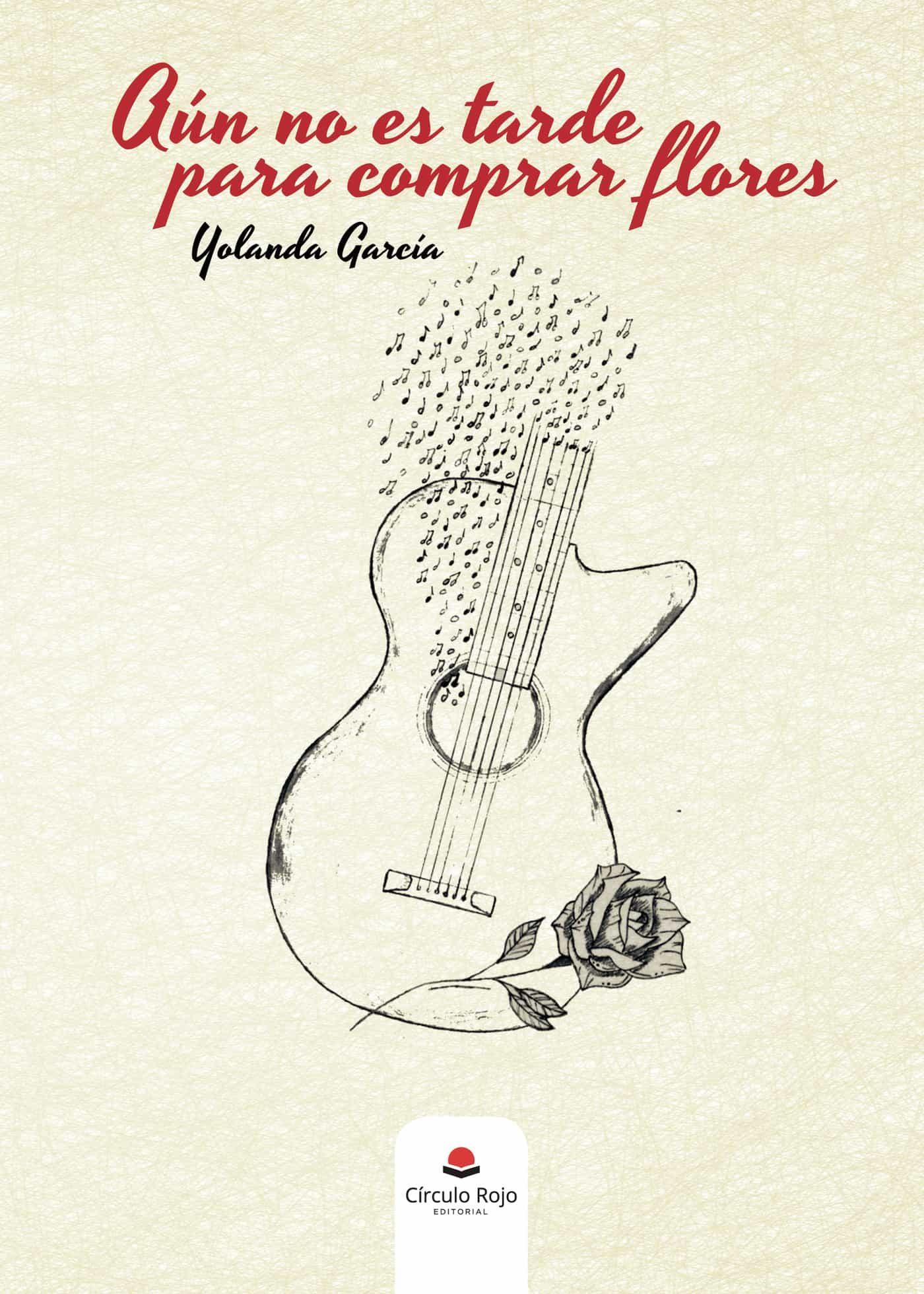 Portada del Libro Aún No Es Tarde Para Comprar Flores de Yolanda Garcia - 9788413504322