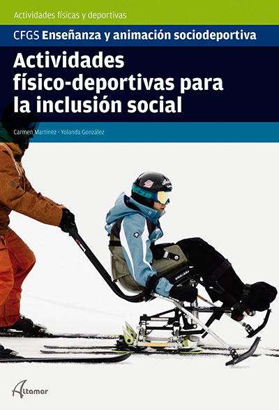 Portada del Libro Actividades Fisico-Deportivas Para La Inclusion Social de Yolanda Gonzalez Garcia - 9788417872472