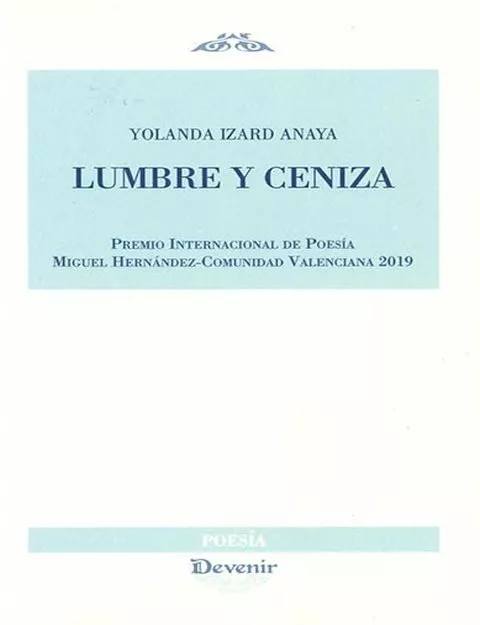 Portada del Libro Lumbre Y Ceniza de Yolanda Izard Anaya - 9788416459865
