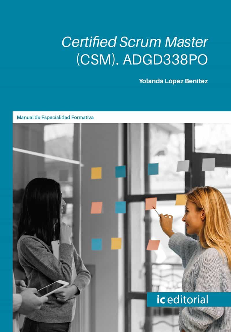 Portada del Libro (I.B.D.) Adgd338Po Certified Scrum Master (Csm) de Yolanda Lopez Benitez - 9788491988168