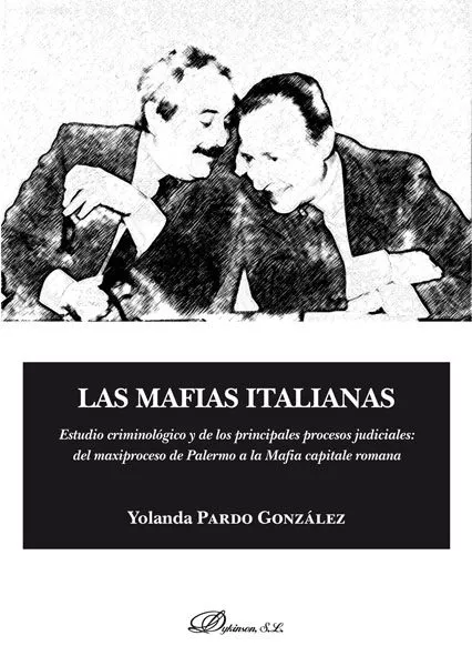 Portada del Libro Las Mafias Italianas de Yolanda Pardo Gonzalez - 9788413244280