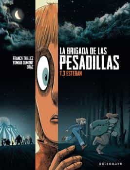 Portada del Libro La Brigada De Las Pesadillas 3: Esteban de Yomgui Dumont - 9788467940572