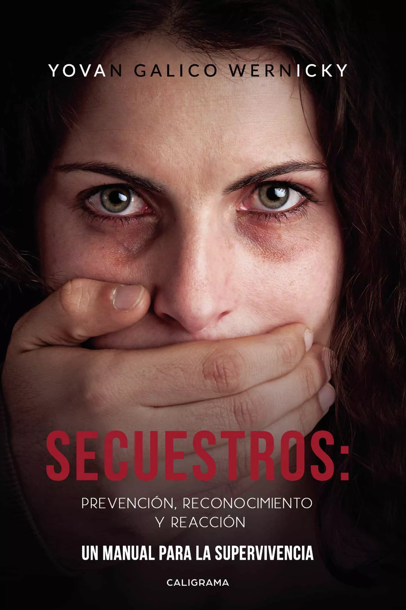 Portada del Libro (I.B.D.) Secuestros: Prevención Reconocimiento Y Reacción de Yovan Galico Wernicky - 9788417887445
