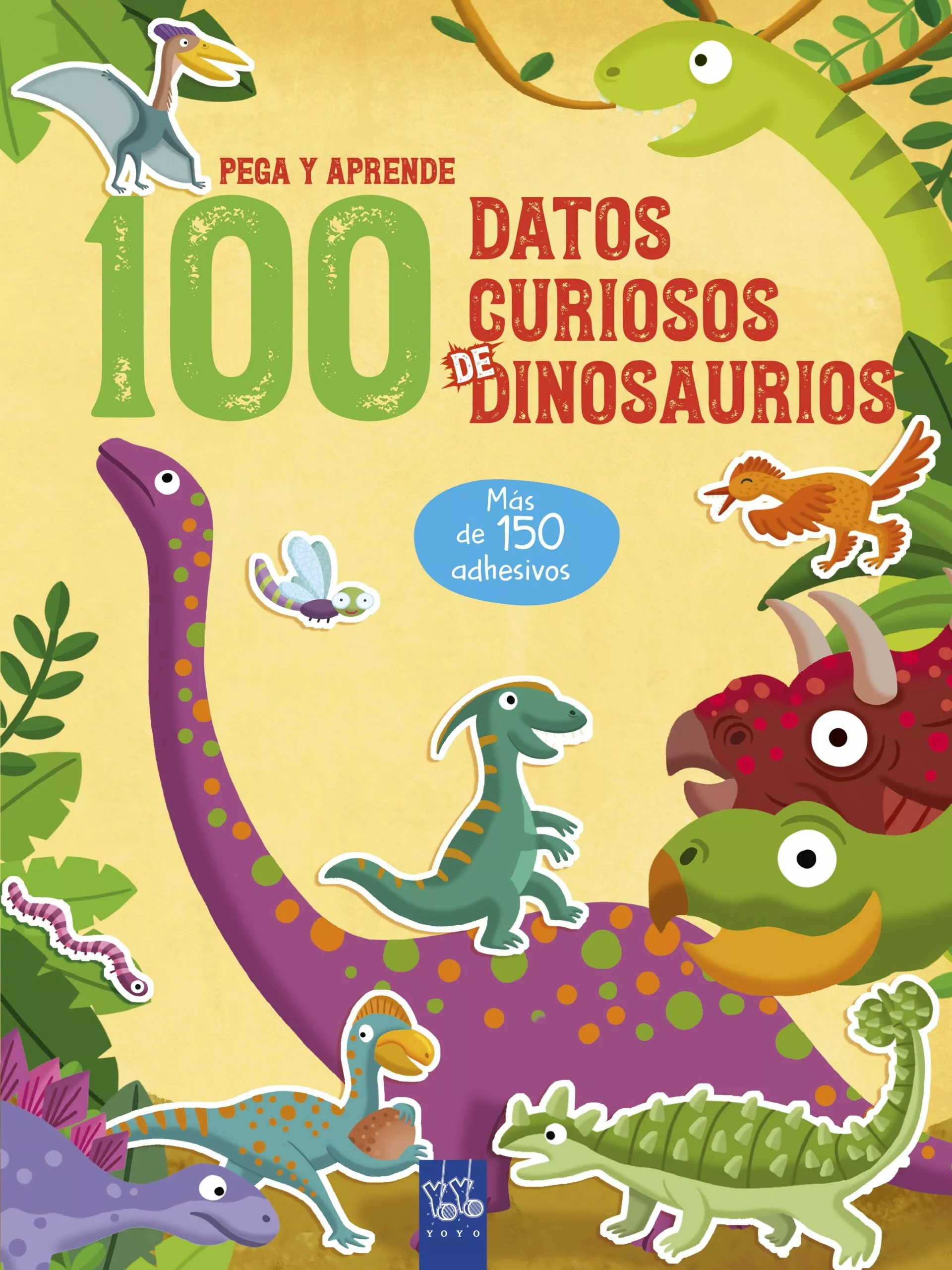 Portada del Libro 100 Datos Curiosos De Dinosaurios de Yoyo - 9788408221326