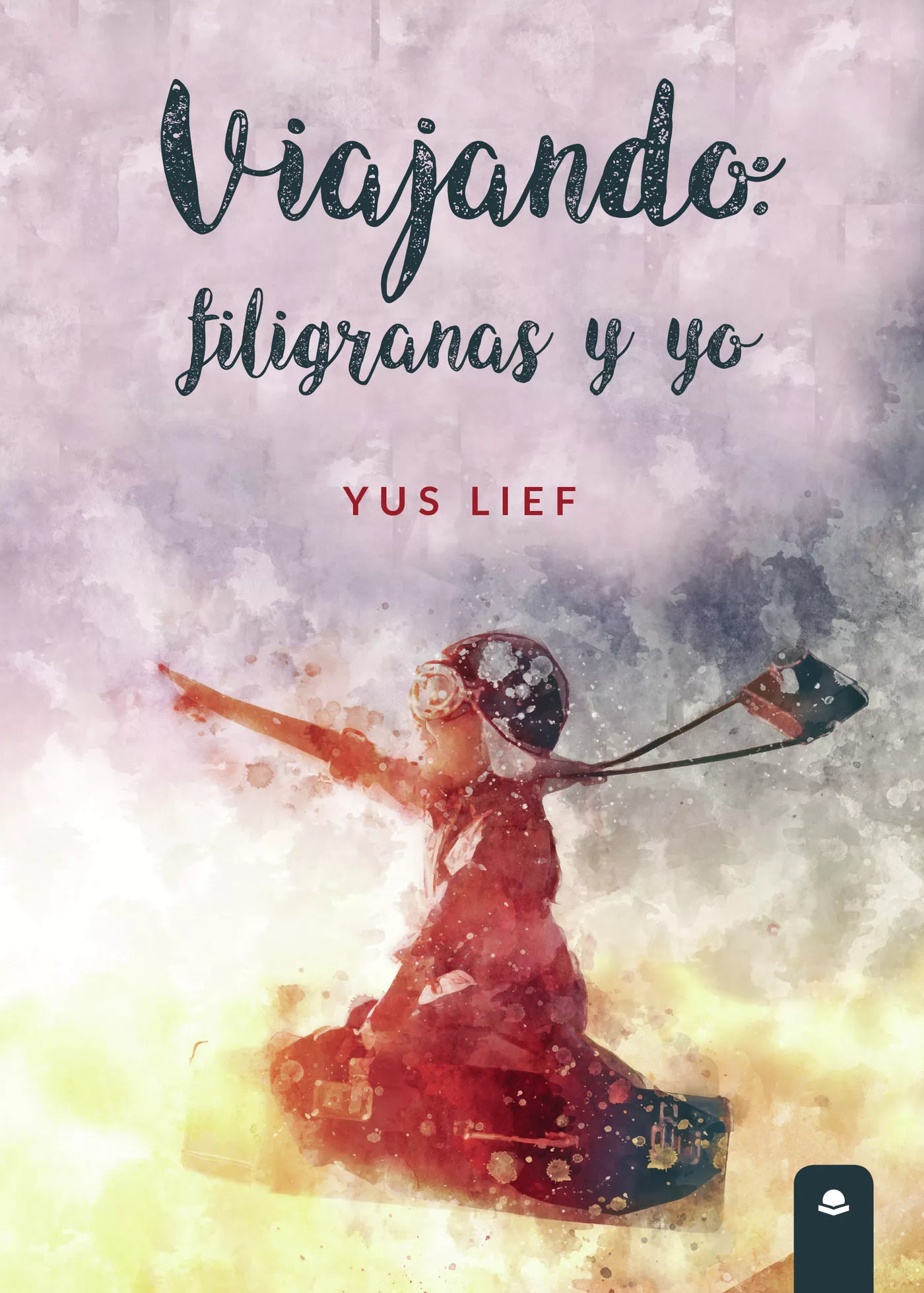 Portada del Libro Viajando: Filigranas Y Yo de Yus Lief - 9788413380728