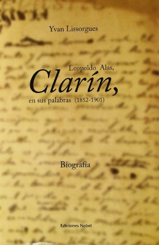 Portada del Libro Leopoldo Alas Clarin En Sus Palabras de Yvan Lissorgues - 9788484592235