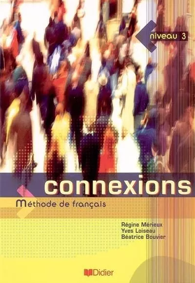 Portada del Libro Connexions 3 (Cahier Dexercices + Cd Audio) de Yves Loiseau - 2910010587782